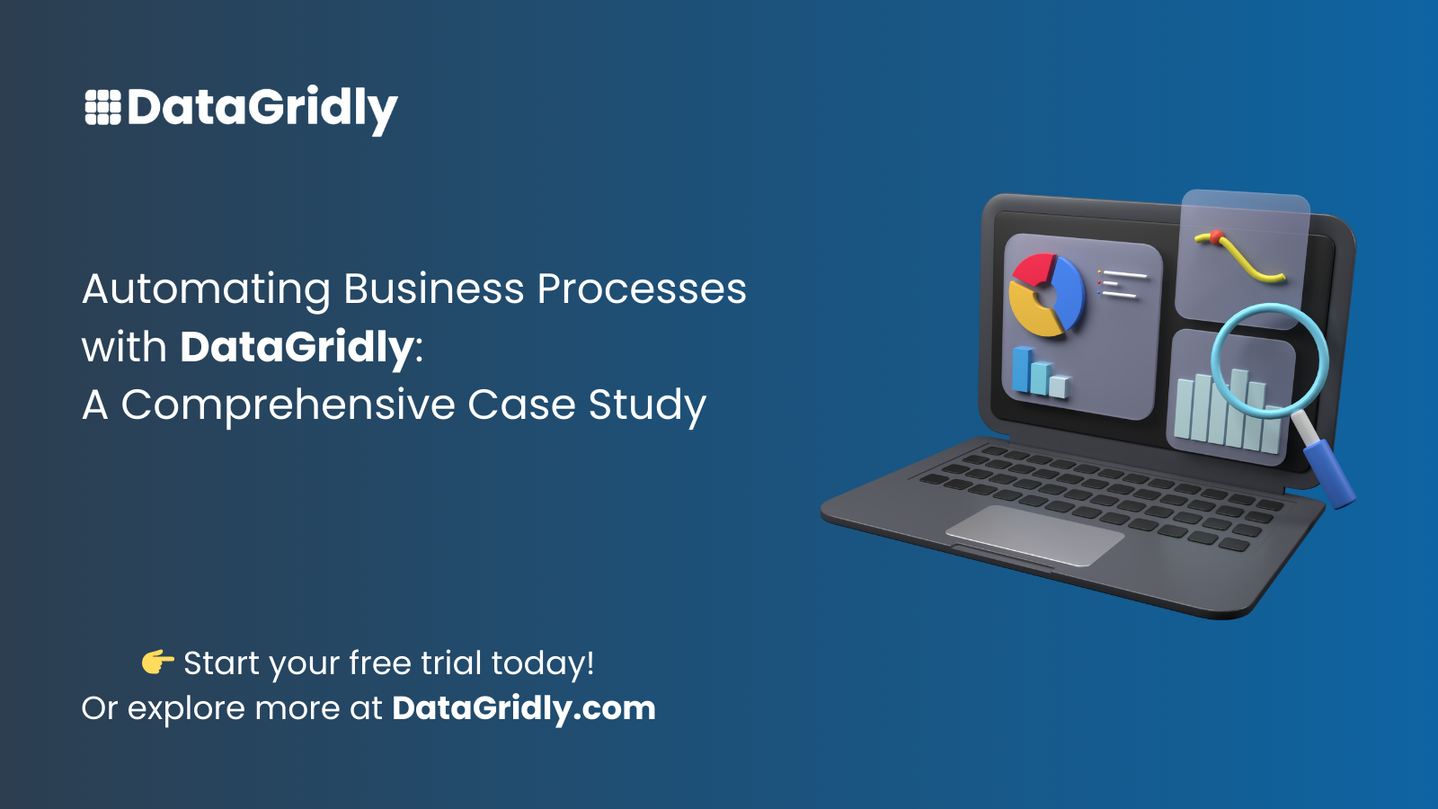 Automating Business Processes with DataGridly: A Comprehensive Case Study